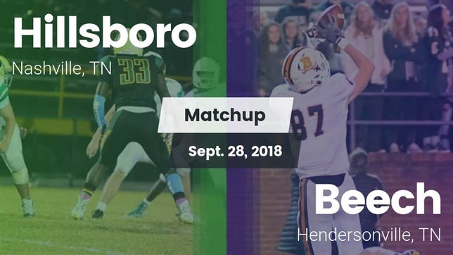 Watch this highlight video of the Hillsboro (Nashville, TN) football team in its game Matchup: Hillsboro vs. Beech  2018 on Sep 29, 2018