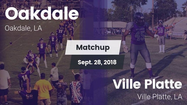 Watch this highlight video of the Oakdale (LA) football team in its game Matchup: Oakdale vs. Ville Platte  2018 on Sep 28, 2018