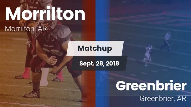 Watch this highlight video of the Morrilton (AR) football team in its game Matchup: Morrilton High vs. Greenbrier  2018 on Sep 28, 2018