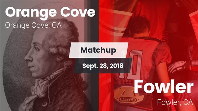 Watch this highlight video of the Orange Cove (CA) football team in its game Matchup: Orange Cove vs. Fowler  2018 on Sep 28, 2018