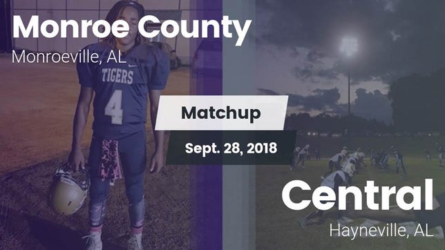 Watch this highlight video of the Monroe County (Monroeville, AL) football team in its game Matchup: Monroe County vs. Central  2018 on Sep 28, 2018