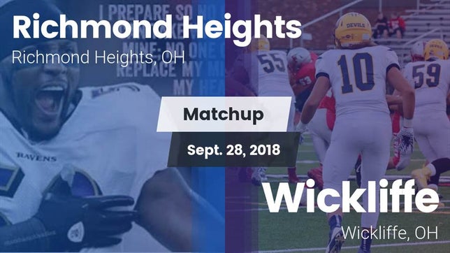 Watch this highlight video of the Richmond Heights (OH) football team in its game Matchup: Richmond Heights vs. Wickliffe  2018 on Sep 28, 2018