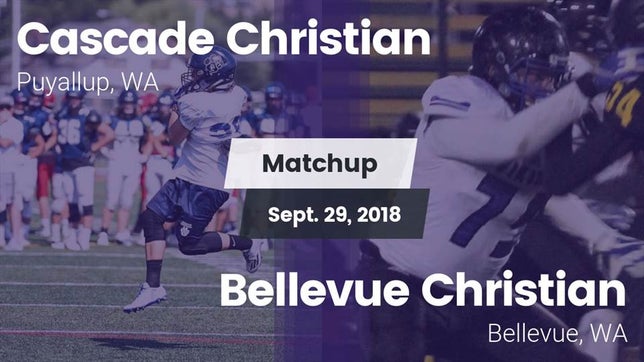 Watch this highlight video of the Cascade Christian (Puyallup, WA) football team in its game Matchup: Cascade Christian vs. Bellevue Christian  2018 on Sep 29, 2018