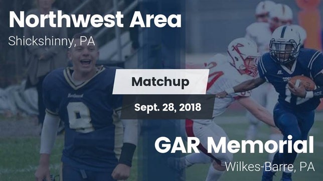 Watch this highlight video of the Northwest Area (Shickshinny, PA) football team in its game Matchup: Northwest Area High  vs. GAR Memorial  2018 on Sep 28, 2018