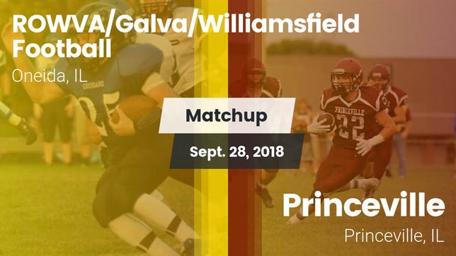 Watch this highlight video of the ROWVA/Galva/Williamsfield (Oneida, IL) football team in its game Matchup: ROWVA/Galva/Williams vs. Princeville  2018 on Sep 28, 2018