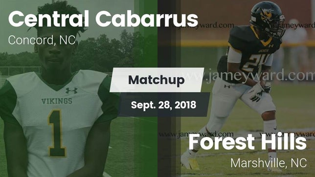 Watch this highlight video of the Central Cabarrus (Concord, NC) football team in its game Matchup: Central Cabarrus vs. Forest Hills  2018 on Sep 28, 2018