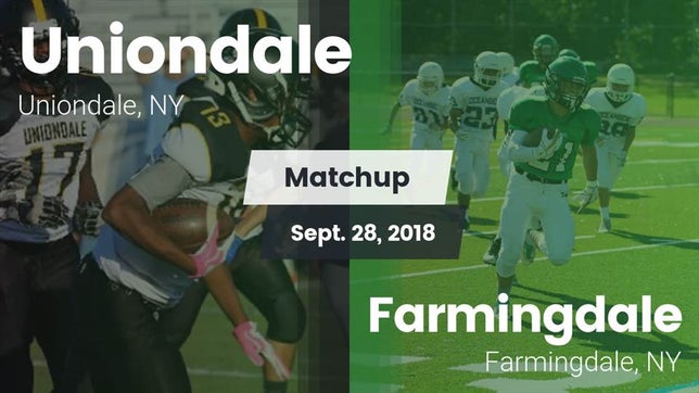 Watch this highlight video of the Uniondale (NY) football team in its game Matchup: Uniondale High vs. Farmingdale  2018 on Sep 28, 2018