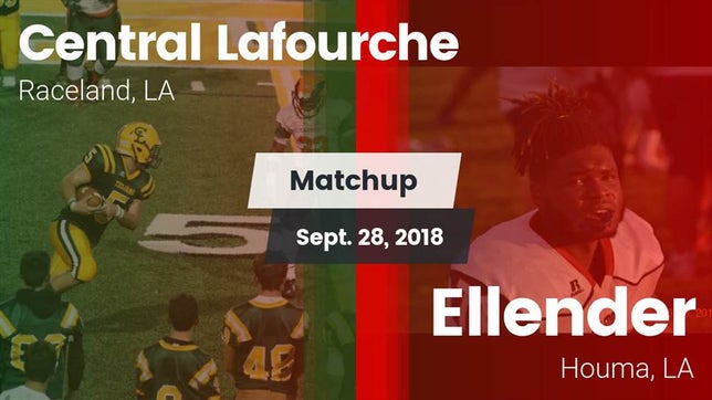 Watch this highlight video of the Central Lafourche (Raceland, LA) football team in its game Matchup: Central Lafourche vs. Ellender  2018 on Sep 28, 2018