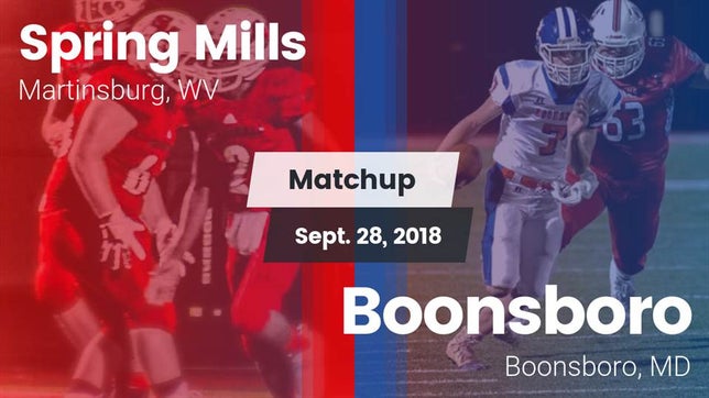 Watch this highlight video of the Spring Mills (Martinsburg, WV) football team in its game Matchup: Spring Mills High vs. Boonsboro  2018 on Sep 28, 2018