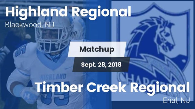 Watch this highlight video of the Highland Regional (Blackwood, NJ) football team in its game Matchup: Highland Regional vs. Timber Creek Regional  2018 on Sep 28, 2018