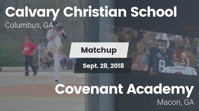 Watch this highlight video of the Calvary Christian (Columbus, GA) football team in its game Matchup: Calvary Christian vs. Covenant Academy  2018 on Sep 28, 2018