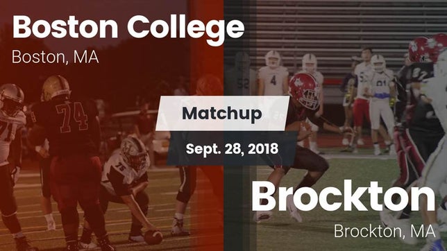 Watch this highlight video of the Boston College High (Boston, MA) football team in its game Matchup: Boston College vs. Brockton  2018 on Sep 28, 2018