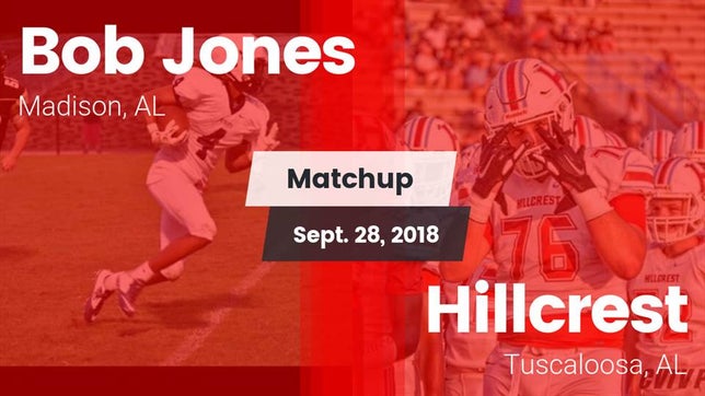 Watch this highlight video of the Bob Jones (Madison, AL) football team in its game Matchup: Bob Jones HS vs. Hillcrest  2018 on Sep 28, 2018