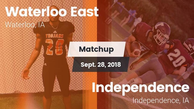 Watch this highlight video of the Waterloo East (Waterloo, IA) football team in its game Matchup: Waterloo East High vs. Independence  2018 on Sep 28, 2018