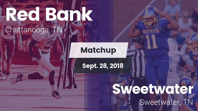 Watch this highlight video of the Red Bank (Chattanooga, TN) football team in its game Matchup: Red Bank vs. Sweetwater  2018 on Sep 28, 2018