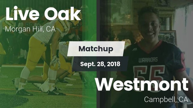 Watch this highlight video of the Live Oak (Morgan Hill, CA) football team in its game Matchup: Live Oak vs. Westmont  2018 on Sep 28, 2018