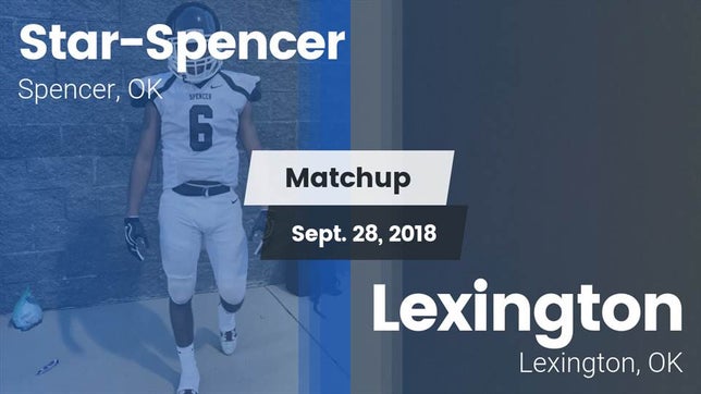 Watch this highlight video of the Star-Spencer (Spencer, OK) football team in its game Matchup: Star-Spencer vs. Lexington  2018 on Sep 28, 2018