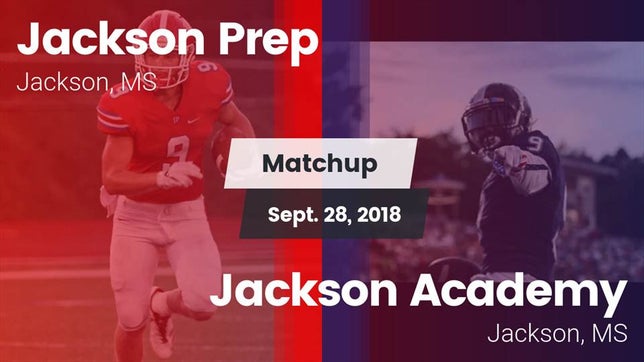 Watch this highlight video of the Jackson Prep (Jackson, MS) football team in its game Matchup: Jackson Prep vs. Jackson Academy  2018 on Sep 28, 2018