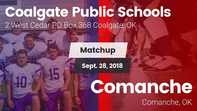 Watch this highlight video of the Coalgate (OK) football team in its game Matchup: Coalgate vs. Comanche  2018 on Sep 28, 2018