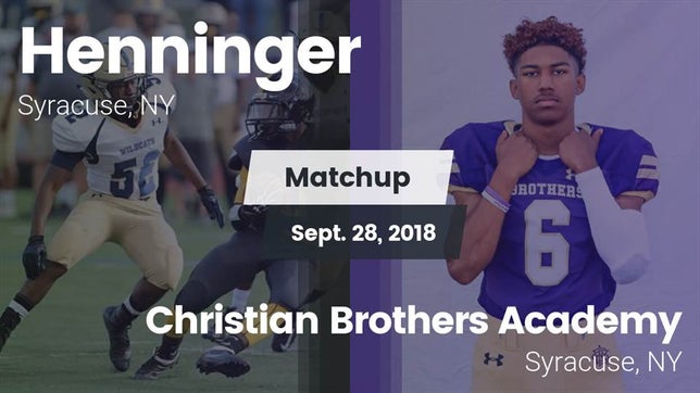 Watch this highlight video of the Henninger (Syracuse, NY) football team in its game Matchup: Henninger vs. Christian Brothers Academy  2018 on Sep 28, 2018