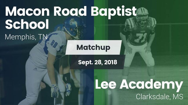 Watch this highlight video of the Macon Road Baptist (Memphis, TN) football team in its game Matchup: Macon Road Baptist vs. Lee Academy  2018 on Sep 28, 2018