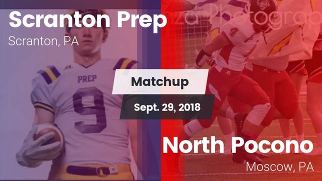 Watch this highlight video of the Scranton Prep (Scranton, PA) football team in its game Matchup: Scranton Prep vs. North Pocono  2018 on Sep 29, 2018