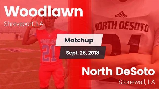 Watch this highlight video of the Woodlawn-Shreveport (Shreveport, LA) football team in its game Matchup: Woodlawn  vs. North DeSoto  2018 on Sep 28, 2018
