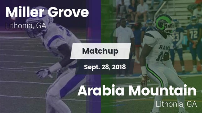 Watch this highlight video of the Miller Grove (Lithonia, GA) football team in its game Matchup: Miller Grove High vs. Arabia Mountain  2018 on Sep 28, 2018