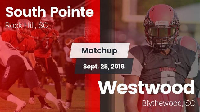 Watch this highlight video of the South Pointe (Rock Hill, SC) football team in its game Matchup: South Pointe High vs. Westwood  2018 on Sep 28, 2018