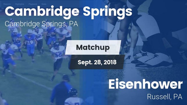 Watch this highlight video of the Cambridge Springs (PA) football team in its game Matchup: Cambridge Springs vs. Eisenhower  2018 on Sep 28, 2018