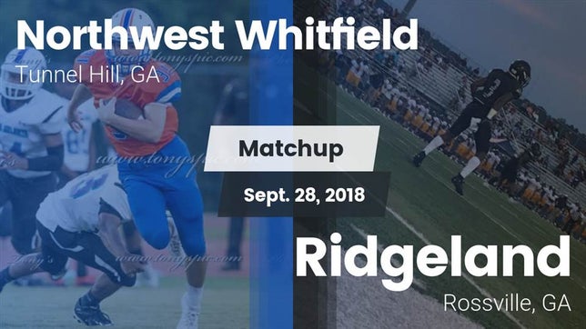 Watch this highlight video of the Northwest Whitfield (Tunnel Hill, GA) football team in its game Matchup: Northwest Whitfield vs. Ridgeland  2018 on Sep 28, 2018