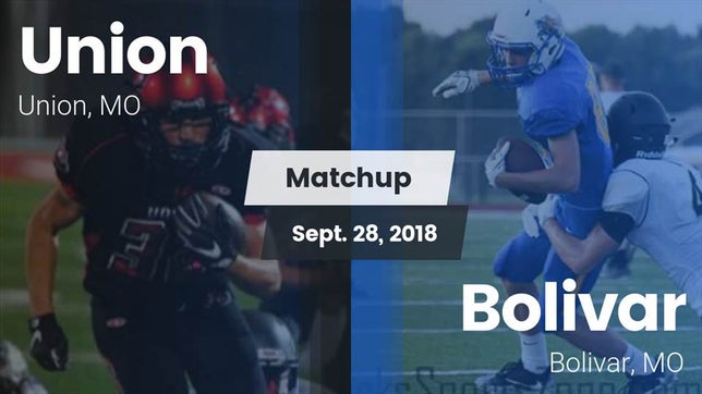 Watch this highlight video of the Union (MO) football team in its game Matchup: Union vs. Bolivar  2018 on Sep 28, 2018