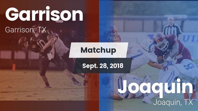 Watch this highlight video of the Garrison (TX) football team in its game Matchup: Garrison  vs. Joaquin  2018 on Sep 28, 2018