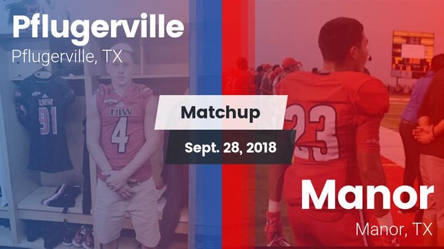 Watch this highlight video of the Pflugerville (TX) football team in its game Matchup: Pflugerville High vs. Manor  2018 on Sep 28, 2018
