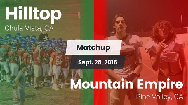 Watch this highlight video of the Hilltop (Chula Vista, CA) football team in its game Matchup: Hilltop vs. Mountain Empire  2018 on Sep 28, 2018