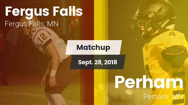 Watch this highlight video of the Fergus Falls (MN) football team in its game Matchup: Fergus Falls High vs. Perham  2018 on Sep 28, 2018