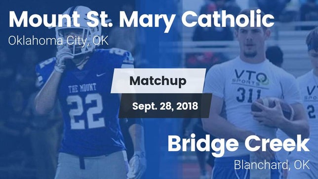Watch this highlight video of the Mount St. Mary (Oklahoma City, OK) football team in its game Matchup: Mount St. Mary vs. Bridge Creek  2018 on Sep 28, 2018