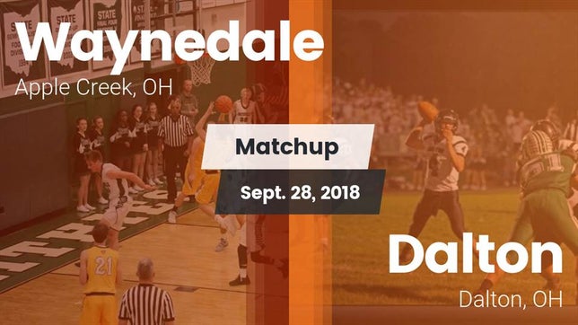 Watch this highlight video of the Waynedale (Apple Creek, OH) football team in its game Matchup: Waynedale High vs. Dalton  2018 on Sep 28, 2018