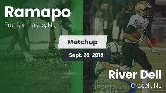 Watch this highlight video of the Ramapo (Franklin Lakes, NJ) football team in its game Matchup: Ramapo  vs. River Dell  2018 on Sep 28, 2018