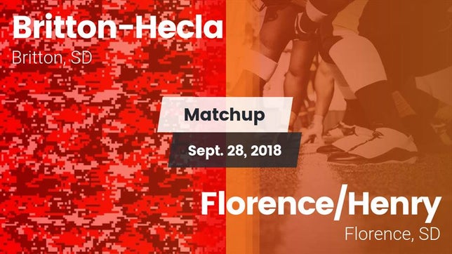Watch this highlight video of the Britton-Hecla (Britton, SD) football team in its game Matchup: Britton-Hecla vs. Florence/Henry  2018 on Sep 28, 2018