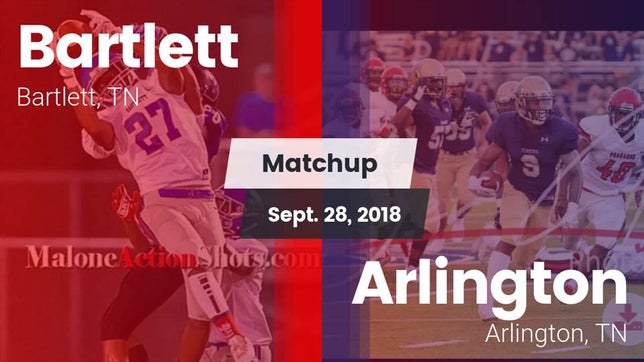Watch this highlight video of the Bartlett (TN) football team in its game Matchup: Bartlett vs. Arlington  2018 on Sep 28, 2018