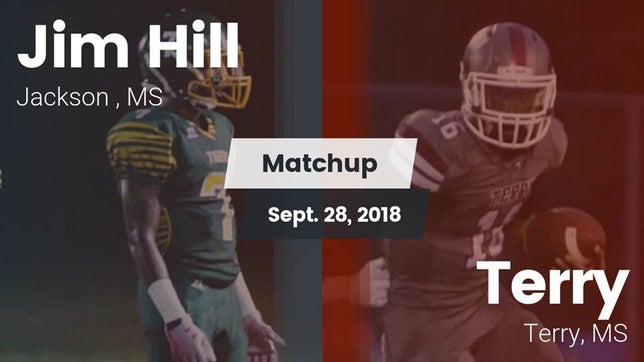 Watch this highlight video of the Jim Hill (Jackson, MS) football team in its game Matchup: Jim Hill  vs. Terry  2018 on Sep 27, 2018