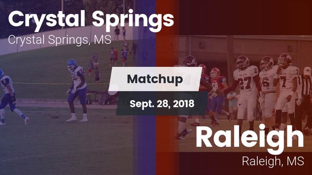 Watch this highlight video of the Crystal Springs (MS) football team in its game Matchup: Crystal Springs vs. Raleigh  2018 on Sep 28, 2018
