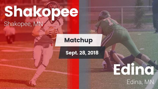 Watch this highlight video of the Shakopee (MN) football team in its game Matchup: Shakopee  vs. Edina  2018 on Sep 28, 2018