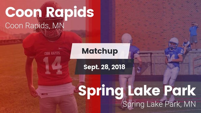 Watch this highlight video of the Coon Rapids (MN) football team in its game Matchup: Coon Rapids High vs. Spring Lake Park  2018 on Sep 28, 2018