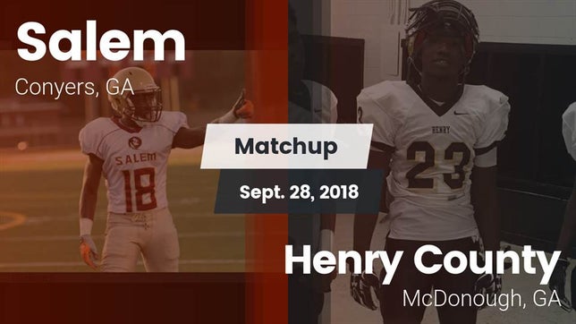 Watch this highlight video of the Salem (Conyers, GA) football team in its game Matchup: Salem  vs. Henry County  2018 on Sep 28, 2018