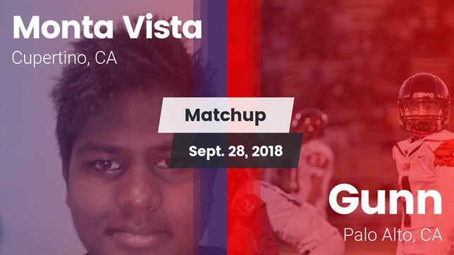 Watch this highlight video of the Monta Vista (Cupertino, CA) football team in its game Matchup: Monta Vista vs. Gunn  2018 on Sep 28, 2018