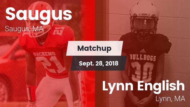 Watch this highlight video of the Saugus (MA) football team in its game Matchup: Saugus vs. Lynn English  2018 on Sep 29, 2018