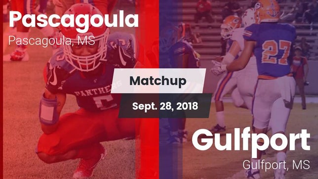 Watch this highlight video of the Pascagoula (MS) football team in its game Matchup: Pascagoula vs. Gulfport  2018 on Sep 28, 2018