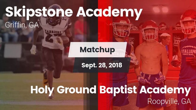 Watch this highlight video of the Skipstone Academy (Griffin, GA) football team in its game Matchup: Skipstone Academy vs. Holy Ground Baptist Academy  2018 on Sep 28, 2018